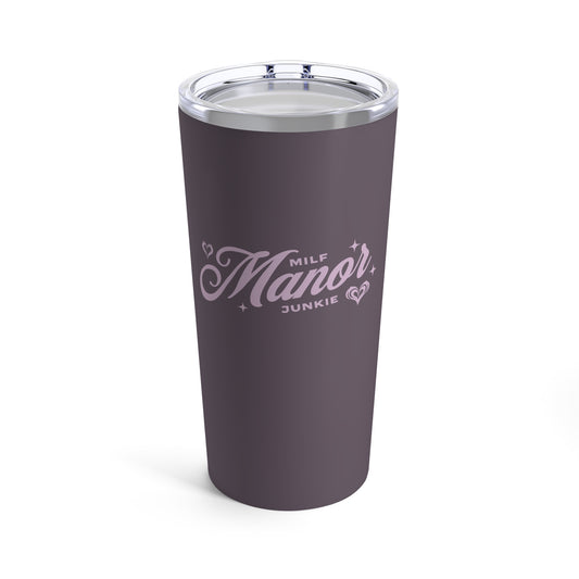 Milf Manor Junkie Tumbler