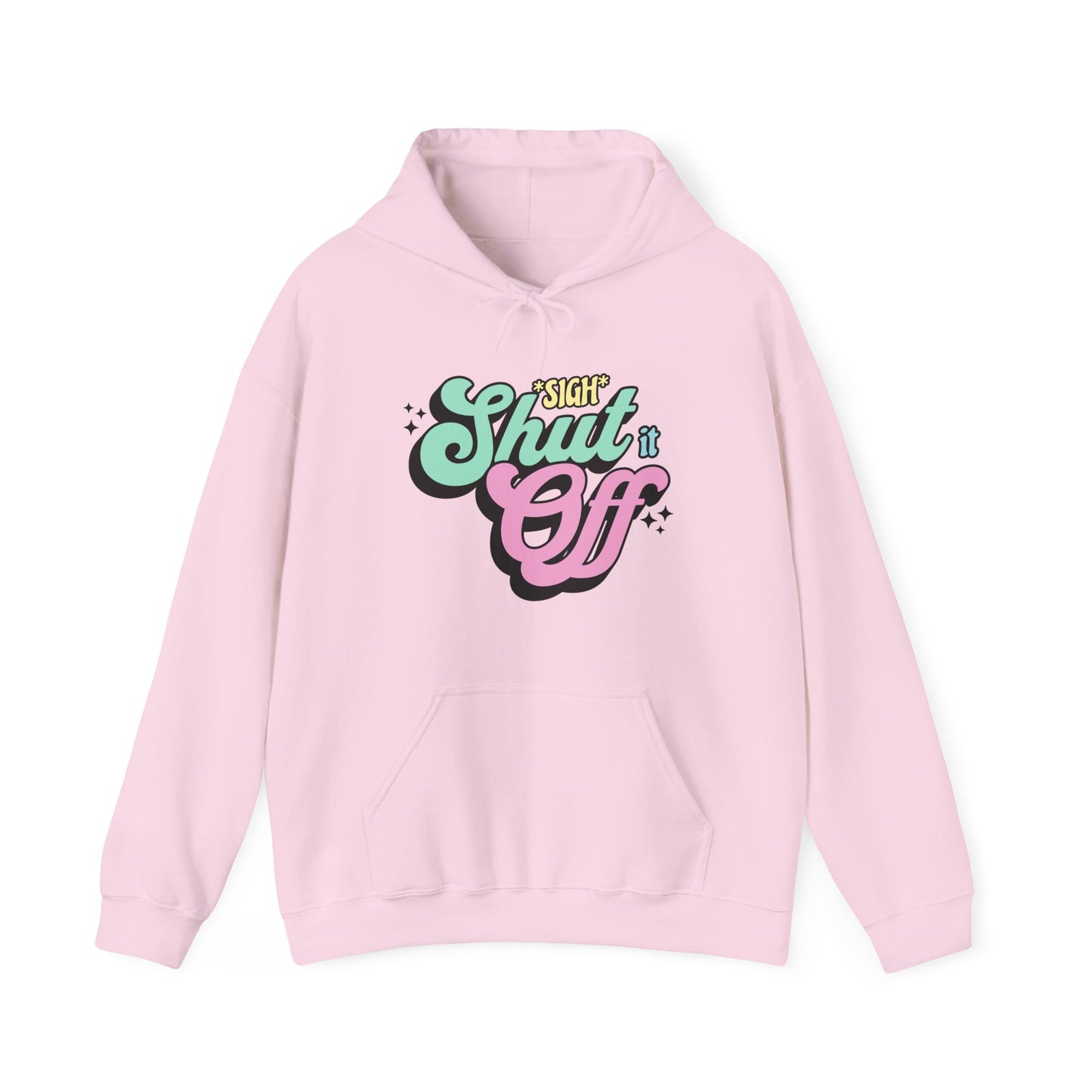 Shut it Off Hoodie