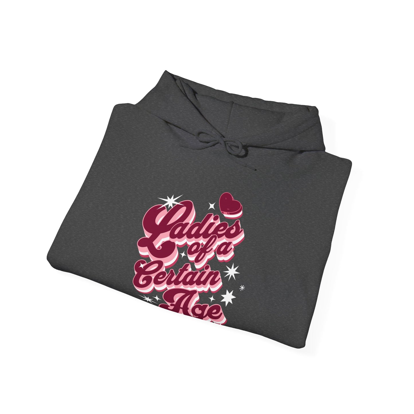 Ladies of a Certain Age Hoodie