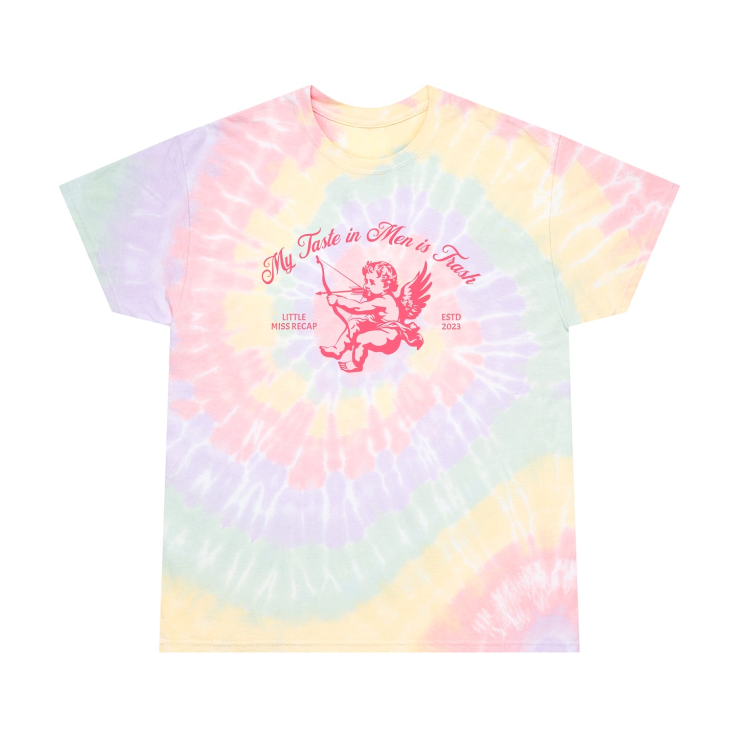 My Taste in Men is Trash Tie-Dye T-Shirt