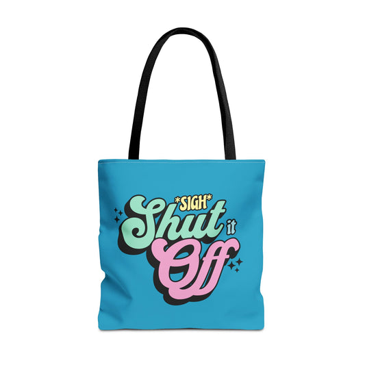 Shut it Off Tote Bag