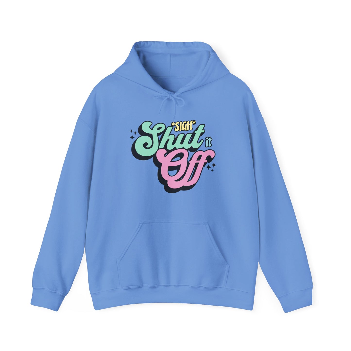 Shut it Off Hoodie