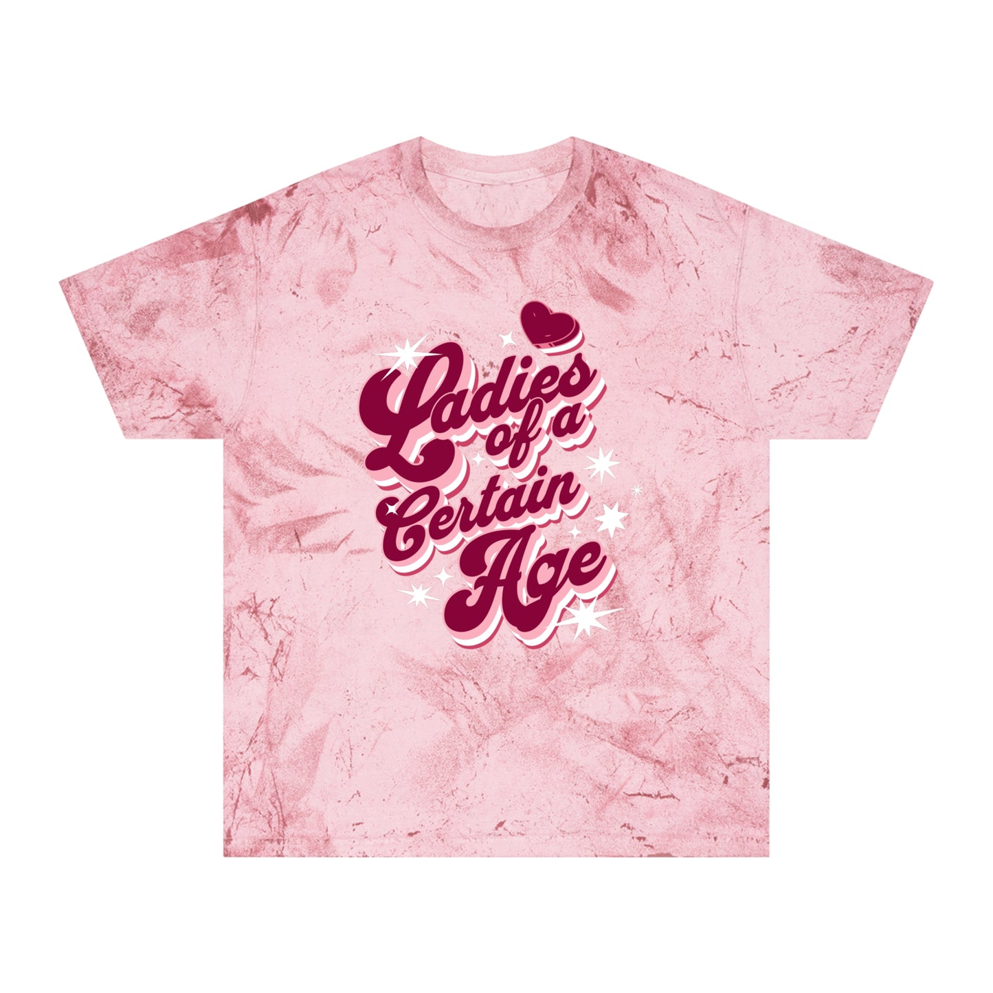 Ladies of a Certain Age Tie Dye T-Shirt