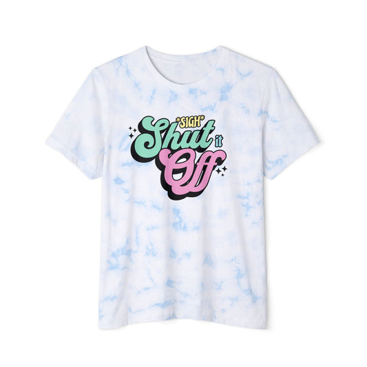 Shut it Off Tie Dye T-Shirt