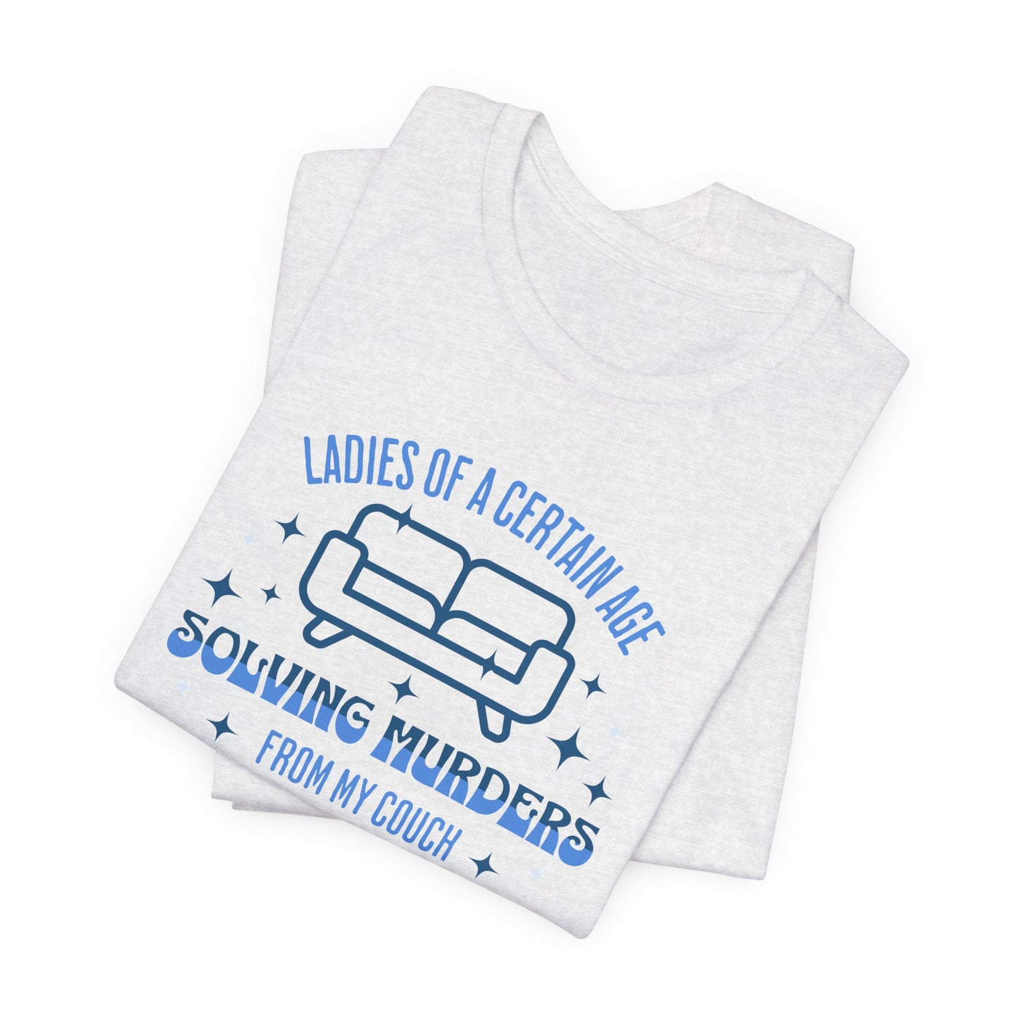 Solving Murder From My Couch T-Shirt