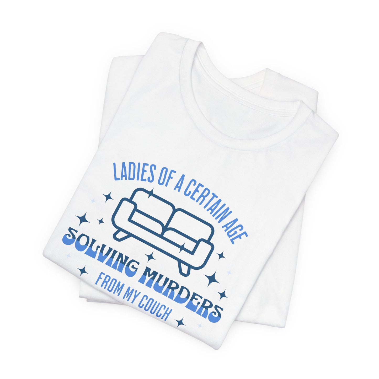 Solving Murder From My Couch T-Shirt