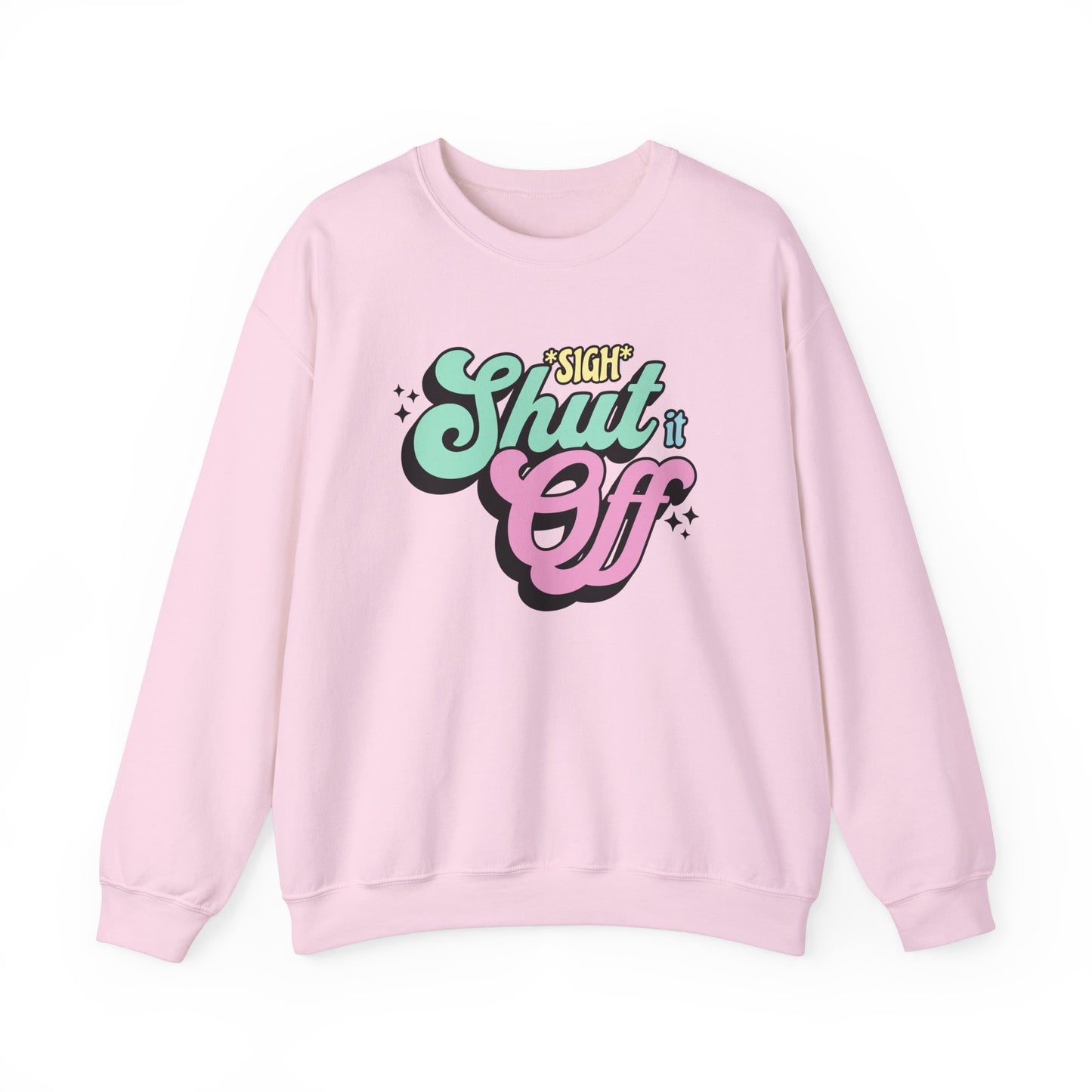 Shut it Off Crewneck