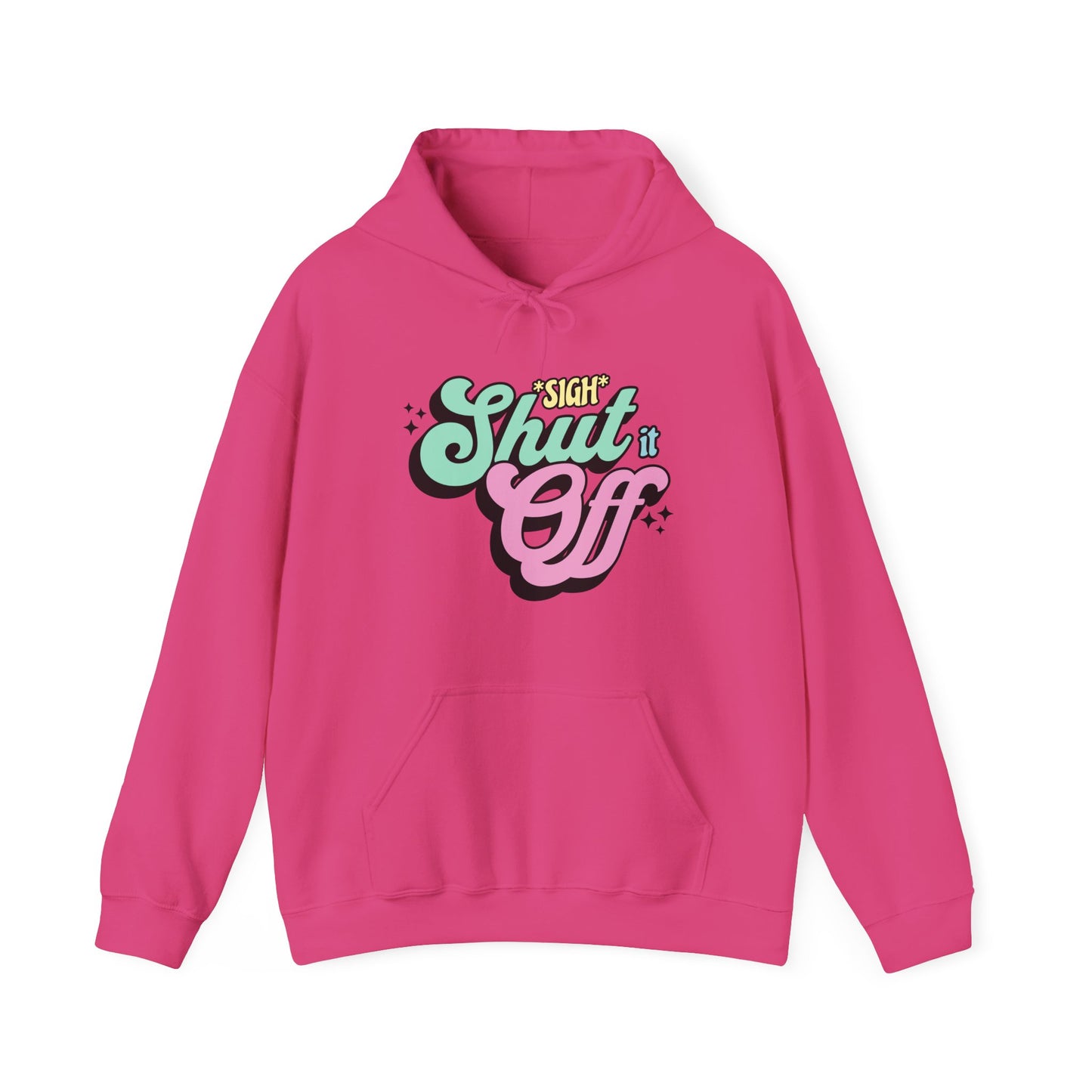 Shut it Off Hoodie