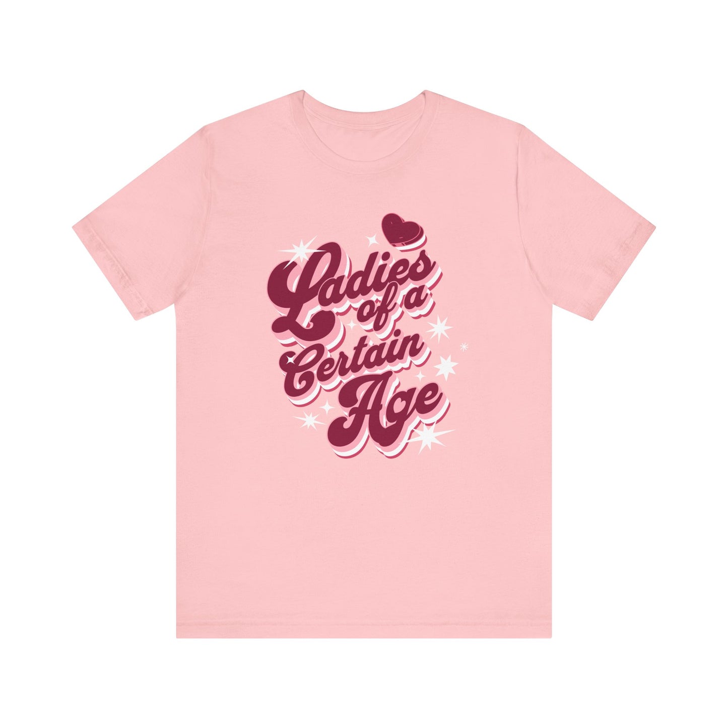 Ladies of a Certain Age T-Shirt