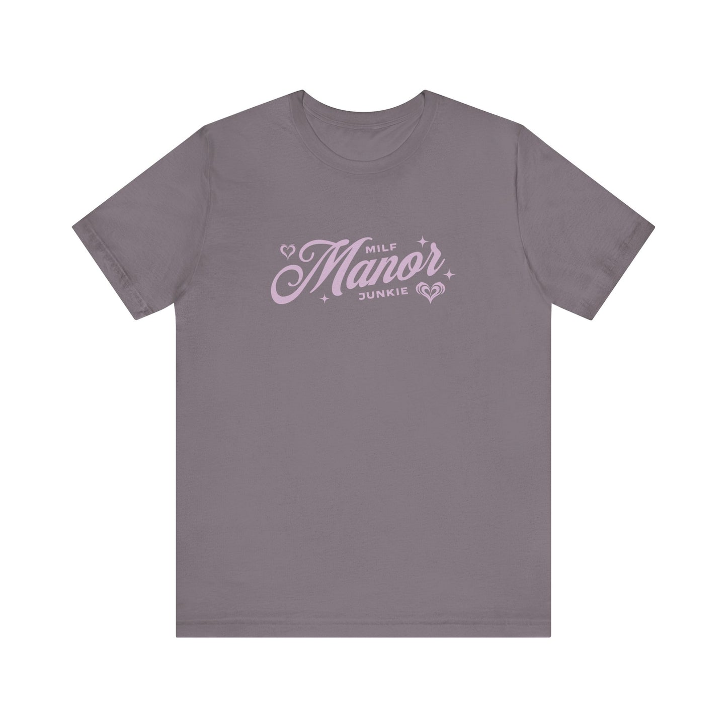 Milf Manor Junkie T-Shirt