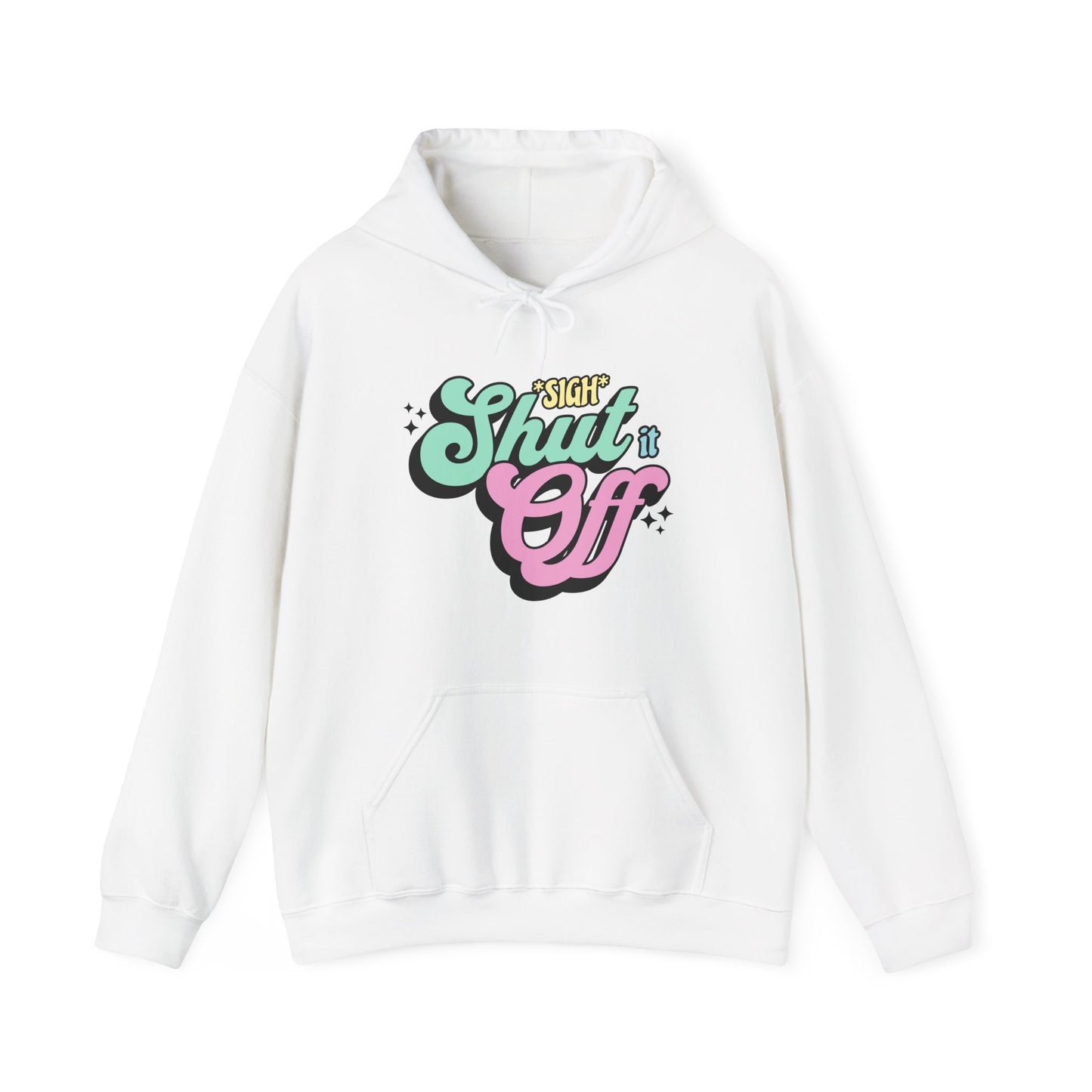 Shut it Off Hoodie