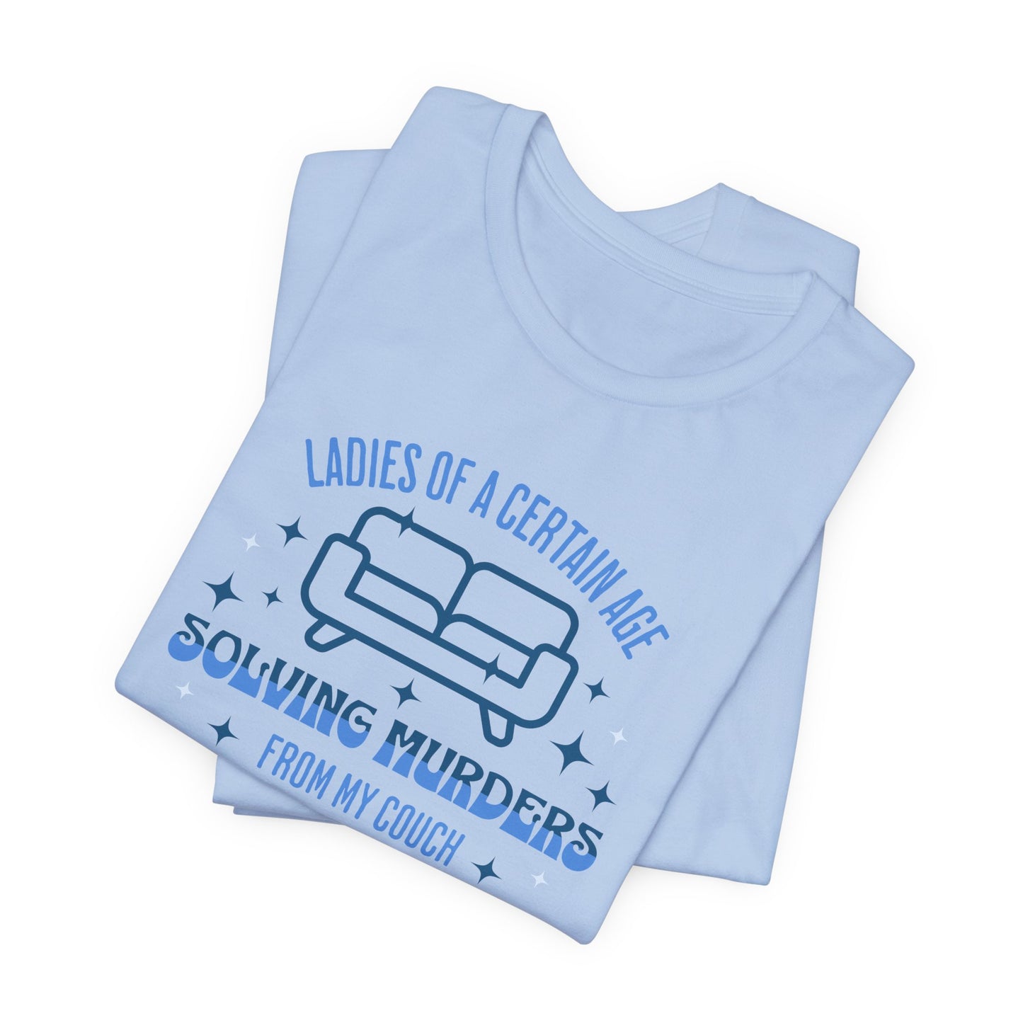 Solving Murder From My Couch T-Shirt